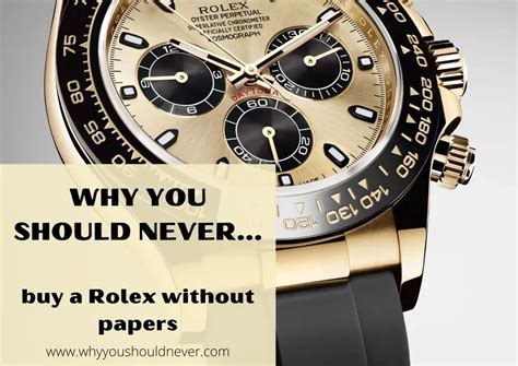 should i buy rolex without papers|rolex no box and papers.